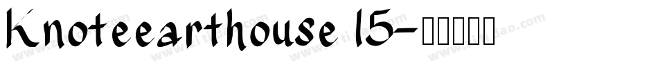 Knoteearthouse 15字体转换